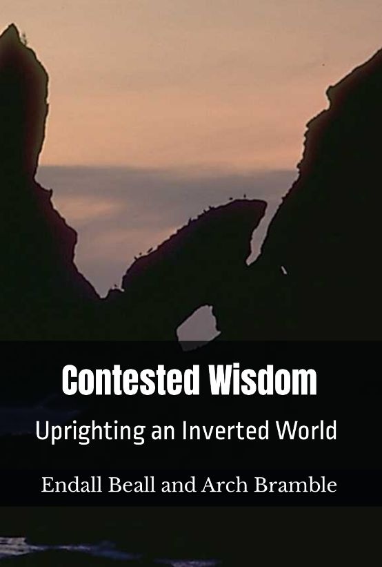 Contested Wisdom: Uprighting an Inverted World