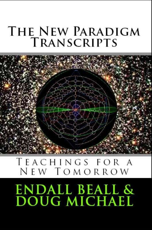 The New Paradigm Transcripts: Teachings for a New Tomorrow