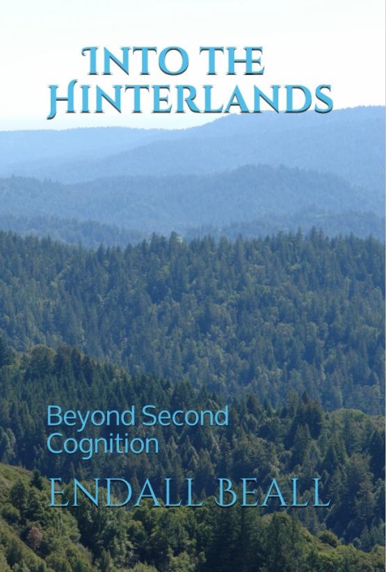 Into the Hinterlands: Beyond Second Cognition