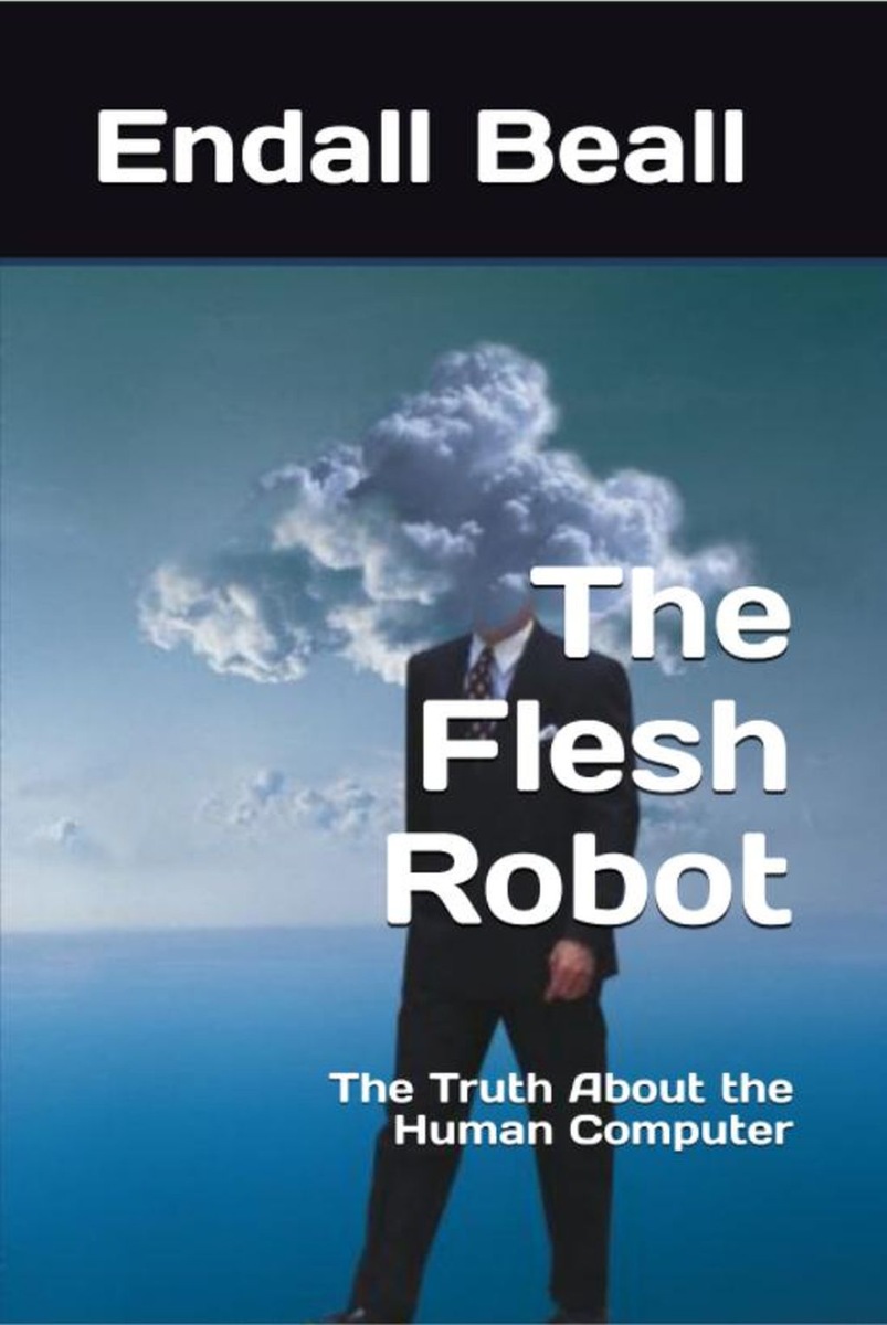 The Flesh Robot: The Truth About the Human Computer
