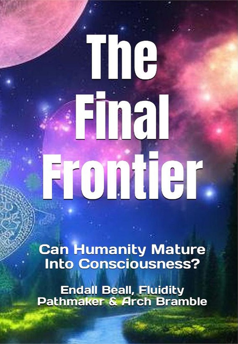 The Final Frontier: Can Humanity Mature Into Consciousness?